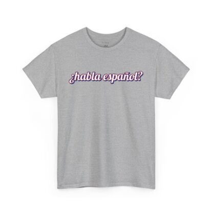 Unisex Heavy Cotton Tee - ¿Habla Español? (Speak Spanish?) Graphic Shirt for Language Lovers - Image 3